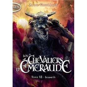 Les Chevaliers d'Emeraude - tome 12 Irianeth