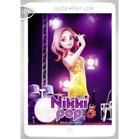 Nikki Pop - tome 4 Les auditions