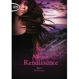 Nés à Minuit Renaissance - tome 3 Délivrance