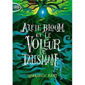 Alfie Bloom et le voleur de talisman - tome 2