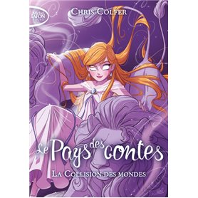 Le pays des contes - tome 6 La collision des mondes