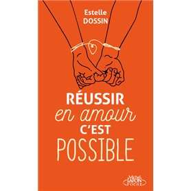 Réussir en amour c'est possible