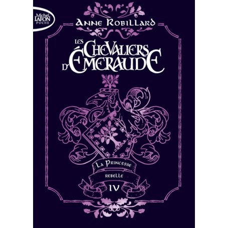 Les Chevaliers d'émeraude - Tome 4 La Princesse rebelle - édition collector