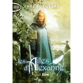 Les Ailes d'Alexanne - Tome 9 Eire