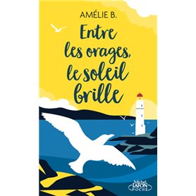 Entre les orages, le soleil brille