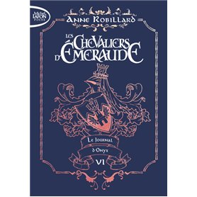 Les chevaliers d'émeraude - Edition collector - Tome 6 Le Journal d'Onyx