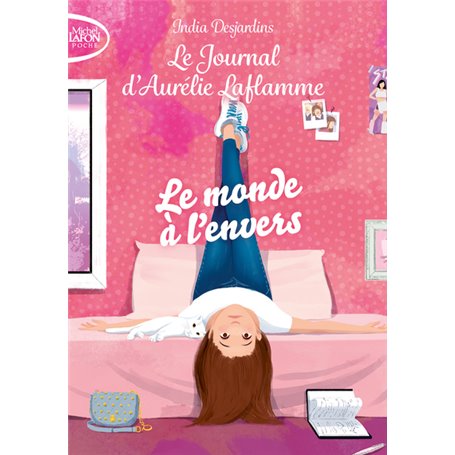 Le journal d'Aurélie Laflamme - Tome 4 Le monde à l'envers