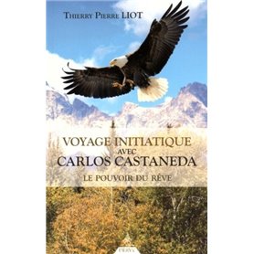 Voyage initiatique avec Carlos Castaneda