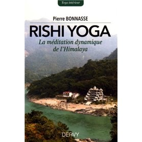 Rishi Yoga - La méditation dynamique de l'Himalaya