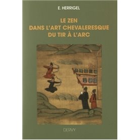 Le zen dans l'art chevaleresque du tir à l'arc