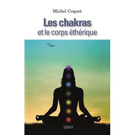 Les chakras et le corps ethérique