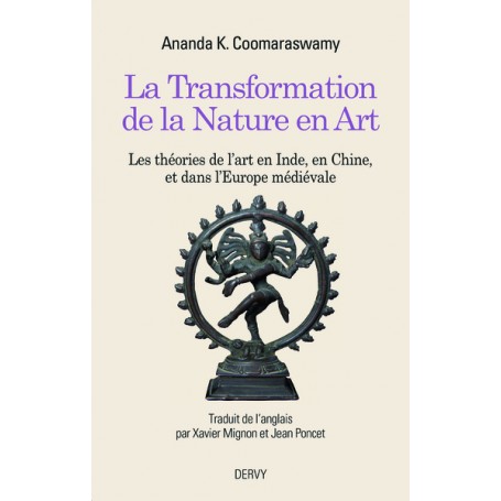 La transformation de la nature en Art - Les théories de l'art en Inde, en Chine, et dans l'Europe