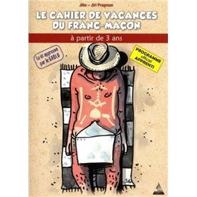 Le Cahier de Vacances du Franc-Maçon - Apprenti (2018)