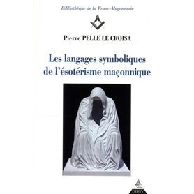 Les langages symboliques de l'ésotérisme maçon nique