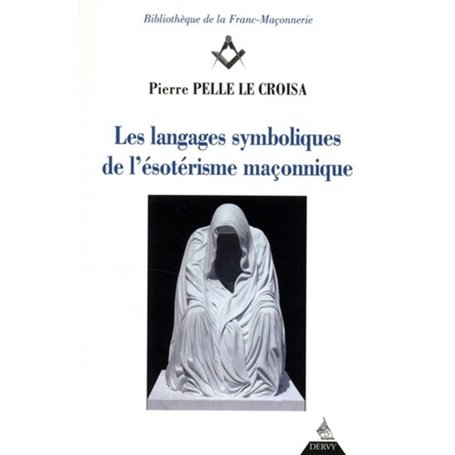 Les langages symboliques de l'ésotérisme maçon nique