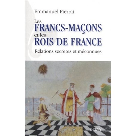 Les Francs-maçons et les rois de France