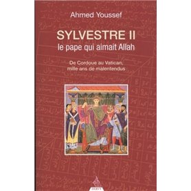 Sylvestre II, le pape qui aimait Allah