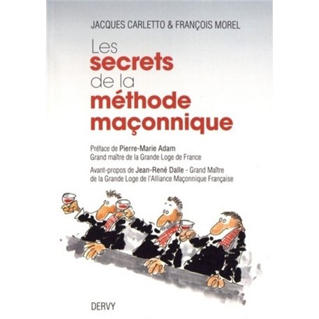 Les secrets de la méthode maçonnique