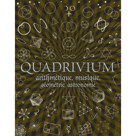 Quadrivium - Arithmétique, géométrie, musique, astronomie