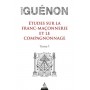 Etudes sur la franc-maçonnerie et le compagnonnage - tome 1