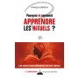 Pourquoi et comment apprendre les rituels ?