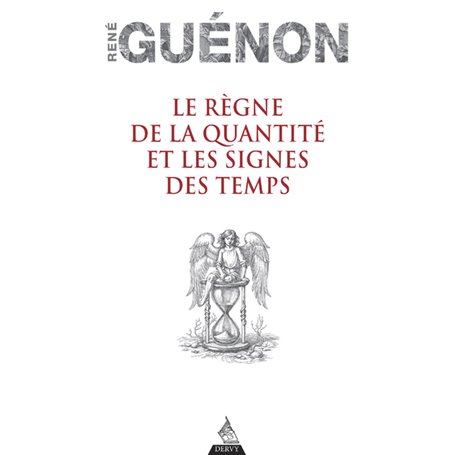 Le Règne de la quantité et les Signes des temps