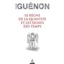 Le Règne de la quantité et les Signes des temps