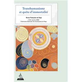 Revue Française de Yoga - N° 65 Transhumanisme et quête d'immortalité