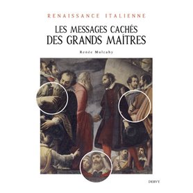 Renaissance italienne - Les messages cachés des grands maîtres