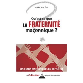 Qu'est-ce que la Fraternité maçonnique ?