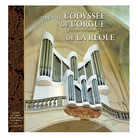 L'odyssée de l'orgue de La Réole - 1765-2015