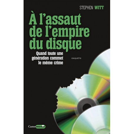 A l'assaut de l'empire du disque - Quand toute une génération commet le même crime