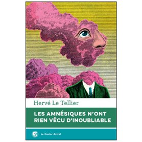 Les amnésiques n'ont rien vécu d'inoubliable