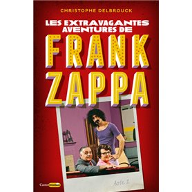 Les extravagantes aventures de Frank Zappa - Acte 2