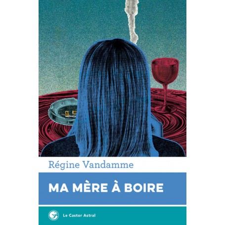 Ma mère à boire