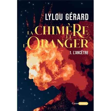 La Chimère et l'oranger - Tome 1 L'ancêtre