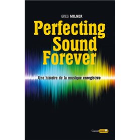 Perfecting sound forever