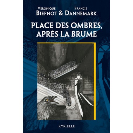 Place des ombres, après la brume