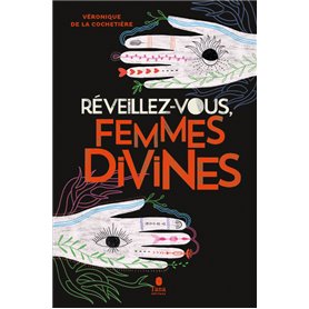 Réveillez-vous, femmes divines