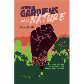 Devenir gardiens de la nature - Pour la défense du vivant et des générations futures