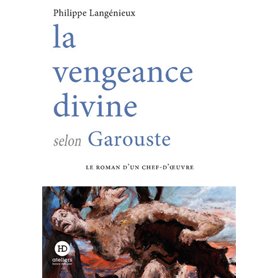 La vengeance divine selon Garouste