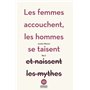 Les femmes accouchent, les hommes se taisent