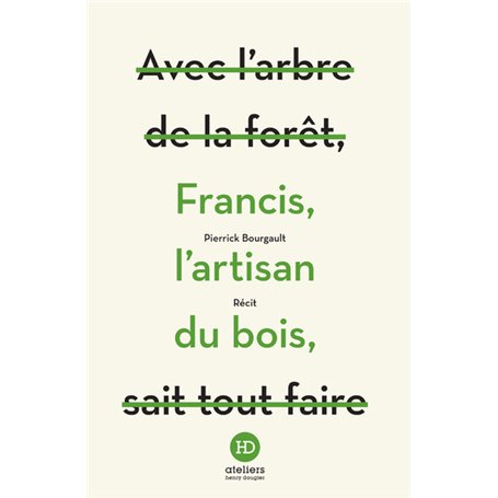 Francis, l'artisan du bois