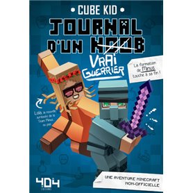 Journal d'un noob (Vrai Guerrier) tome 4 - Minecraft