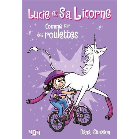 Lucie et sa licorne - Comme sur des roulettes