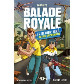 Balade Royale - tome 2 - Retour vers Royale Suprématie
