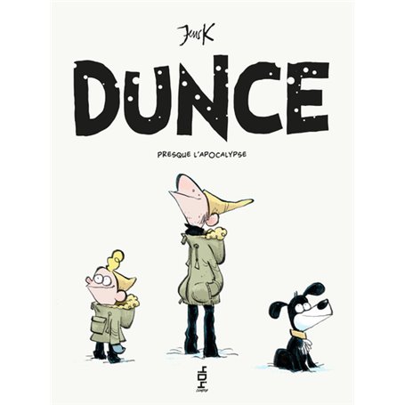 Dunce - Presque l'apocalypse - Tome 2