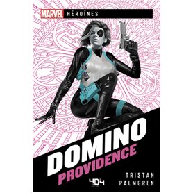 Marvel Héroïnes - Domino - Providence