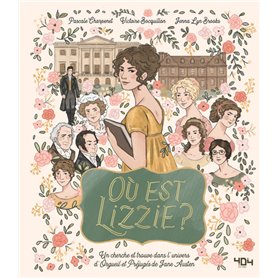 Où est Lizzie ? / Où est Mr Darcy ? Un cherche et trouve dans l univers d Orgueil et Préjugé