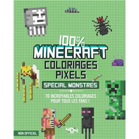 Coloriages pixel - 100 % Minecraft - spécial monstres